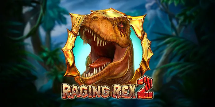 Raging Rex 2 – Menawarkan Pengalaman Slot Dengan Elemen Prasejarah