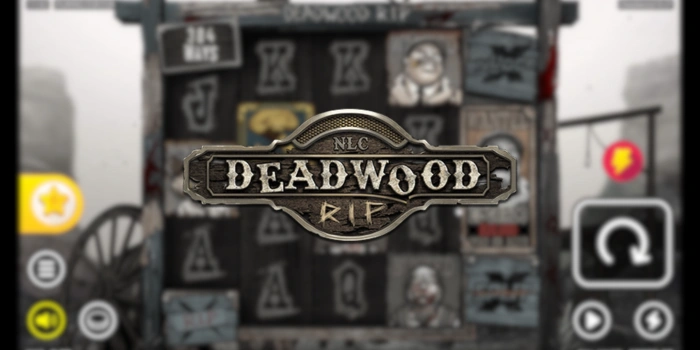 Deadwood Rip - Permaianan dengan Tema Unik yang Mencekam