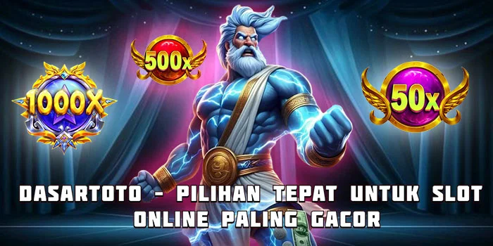 Dasartoto – Pilihan Tepat untuk Slot Online Paling Gacor