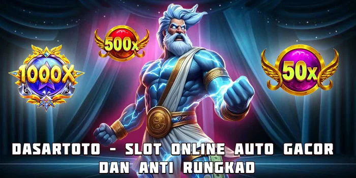 Dasartoto – Slot Online Auto Gacor dan Anti Rungkad