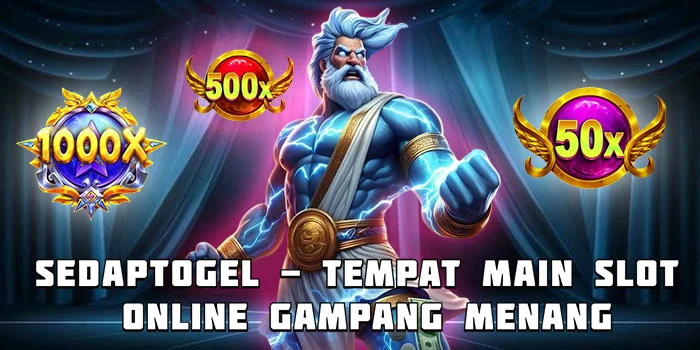 Sedaptogel - Tempat Main Slot Online Gampang Menang