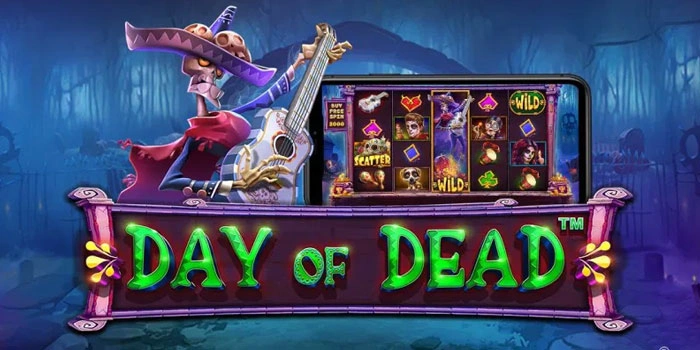 Strategi Untuk Meraih Jackpot Besar di Slot Day Of Dead
