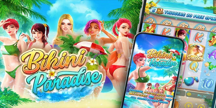 Cara Menikmati Fitur Bonus di Bikini Paradise Secara Maksimal