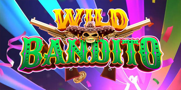 Tips Memaksimalkan Putaran Gratis di Wild Bandito