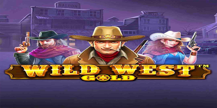 Tips Cerdas Bermain Slot Wild West Gold di Agen Terpercaya